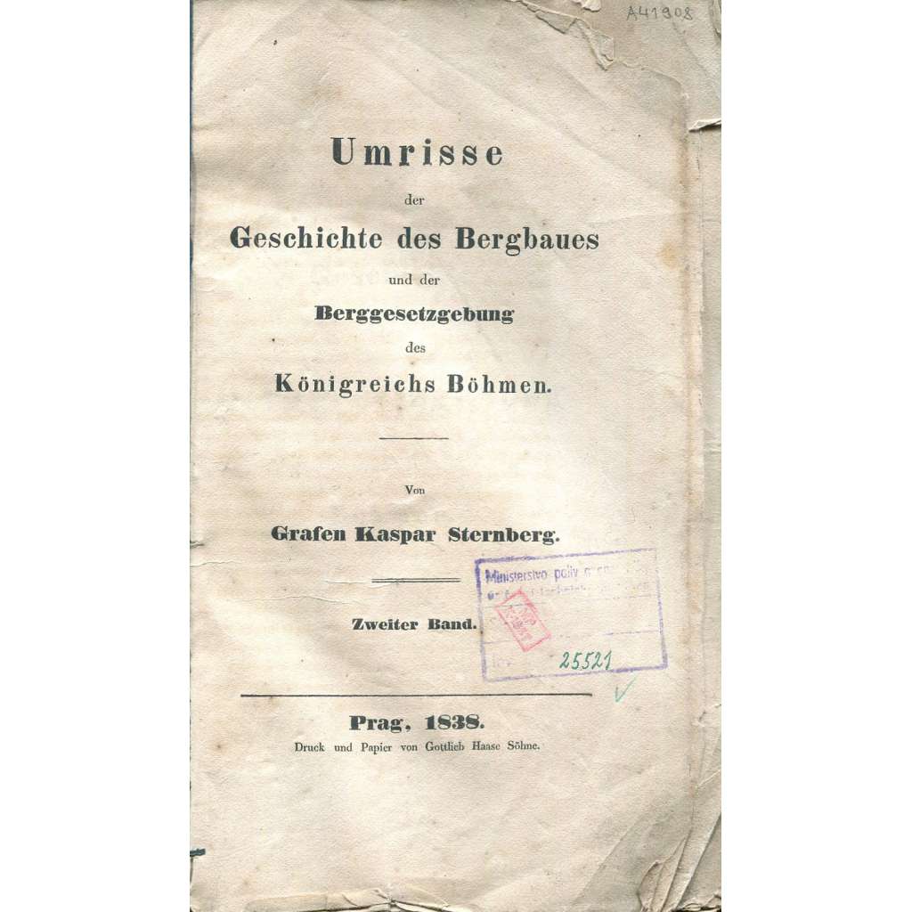 Umrisse der Geschichte des Bergbaues und der Berggesetzgebung des Königreichs Böhmen, sv. 2 [dějiny, historie hornictví]