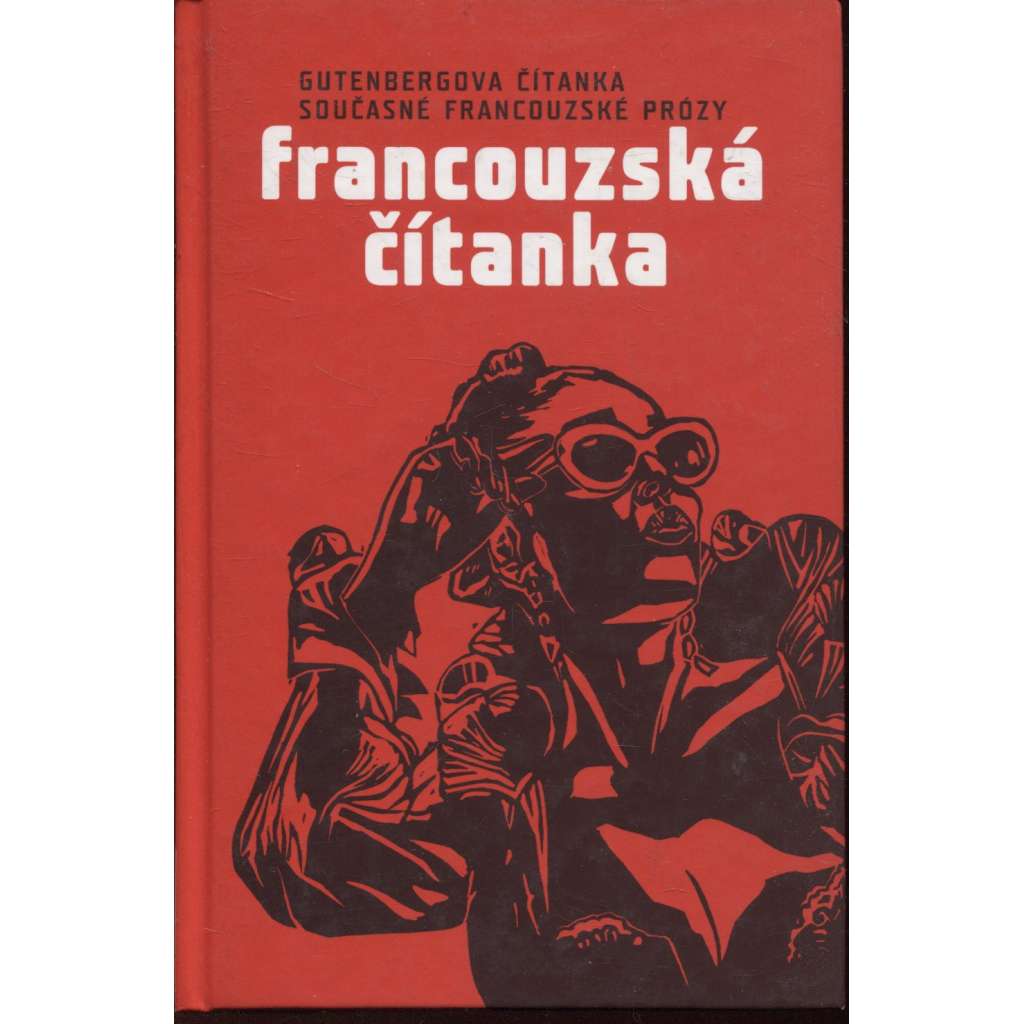 Francouzská čítanka: Gutenbergova čítanka současné francouzské prózy