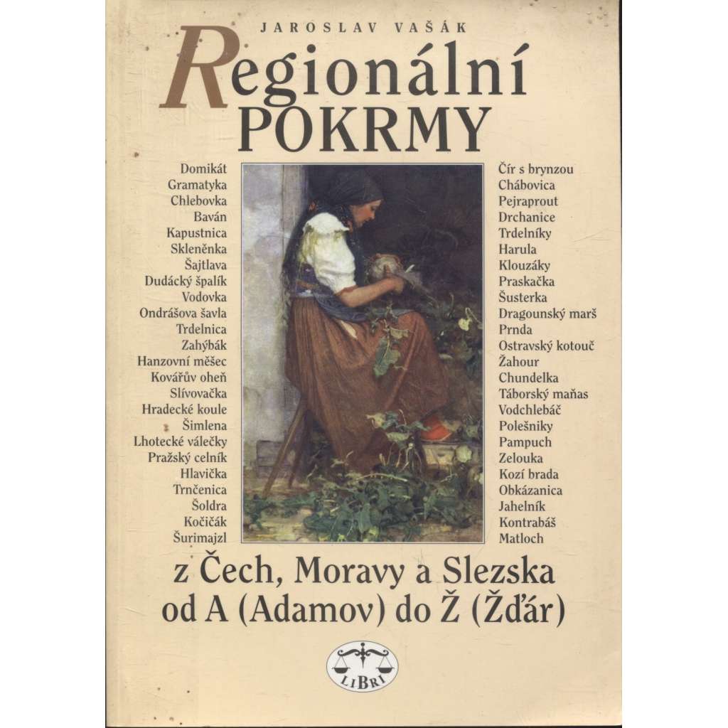 Regionální pokrmy z Čech, Moravy a Slezska od A (Adamov) do Ž (Žďár) - kuchařka