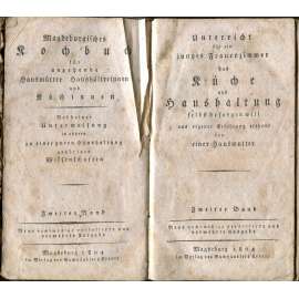 Unterricht für ein junges Frauenzimmer, sv. 2 [1802; Magdeburgisches Kochbuch; kuchařka; 18., 19. století; domácnost]