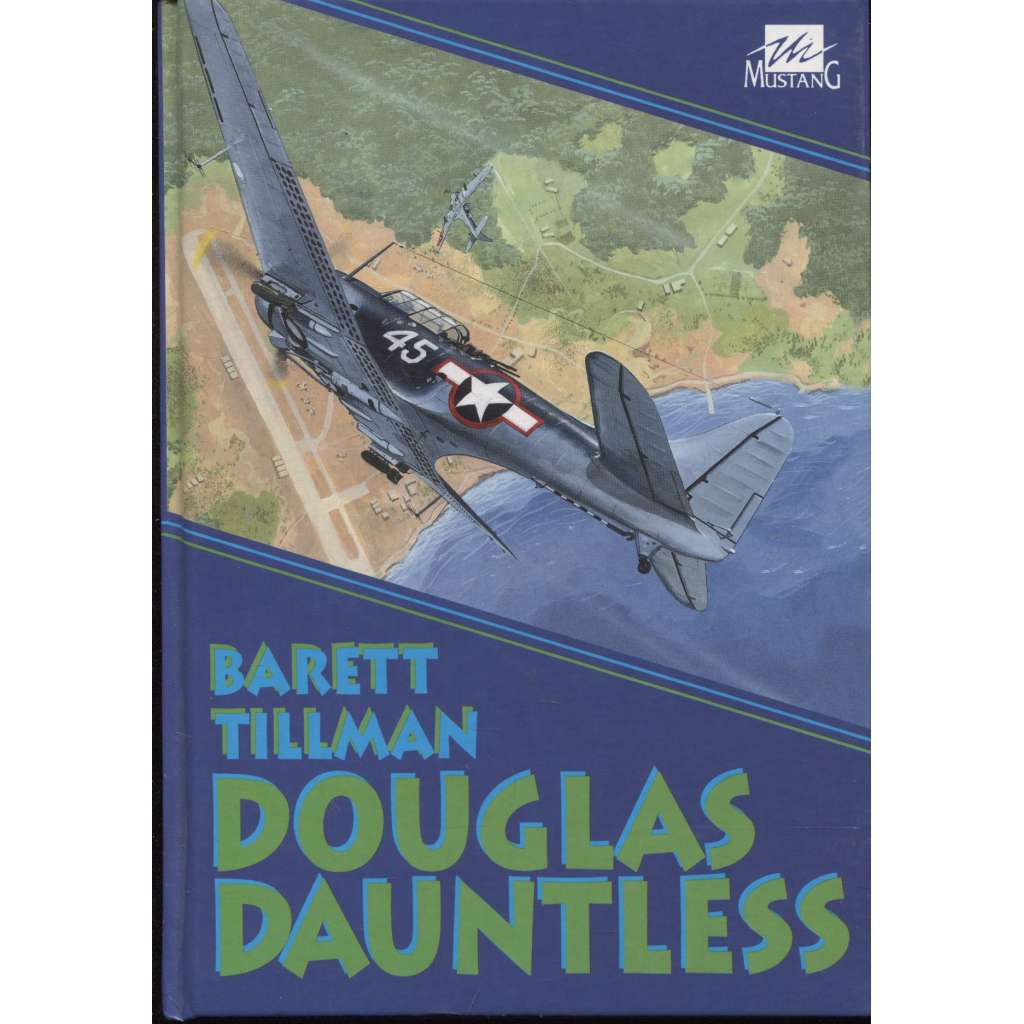 Douglas Dauntless - Historie, vývoj a použití střemhlavého bombardéru amerického námořnictva [letadlo USA, letectví, druhá světová válka v Tichomoří]