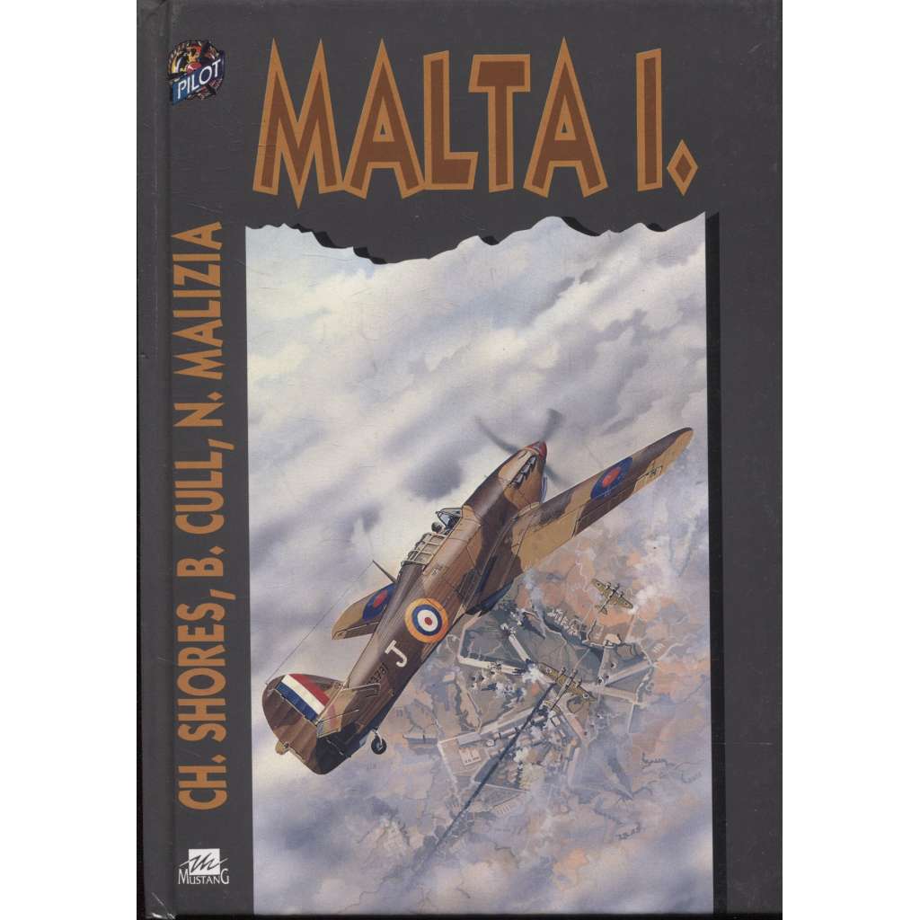 Malta I. [Obsah: 2. světová válka, letecká bitva o Maltu]