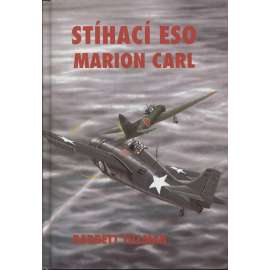 Stíhací eso Marion Carl [pilot letadla, letectví, 2. světová válka]
