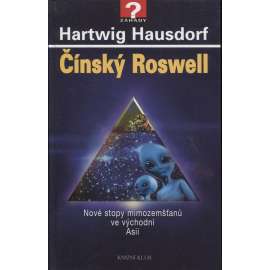 Čínský Roswell. Nové stopy mimozemšťanů ve výhodní Asii (UFO)