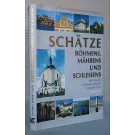 Schätze Böhmens, Mährens und Schlesiens [Architektonické, kulturní, historické a přírodní památky Čech, Moravy a Slezska; Česko, cestování]