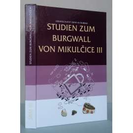 Studien zum Burgwall von Mikulcice, Band 3  [Slovanské hradiště Mikulčice, Mikulčice-Valy, středověká archeologie, Velkomoravská říše]