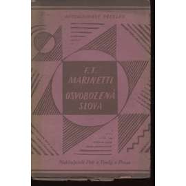 Osvobozená slova (1. vydání - Edice Atom VI - 1922) - obálka Josef Čapek, uvnitř 4x příloha - rozkládací text básně - futurismus