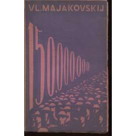 150,000.000 Revoluční epos [Majakovskij; Edice Atom 1925; obálka Václav Mašek]