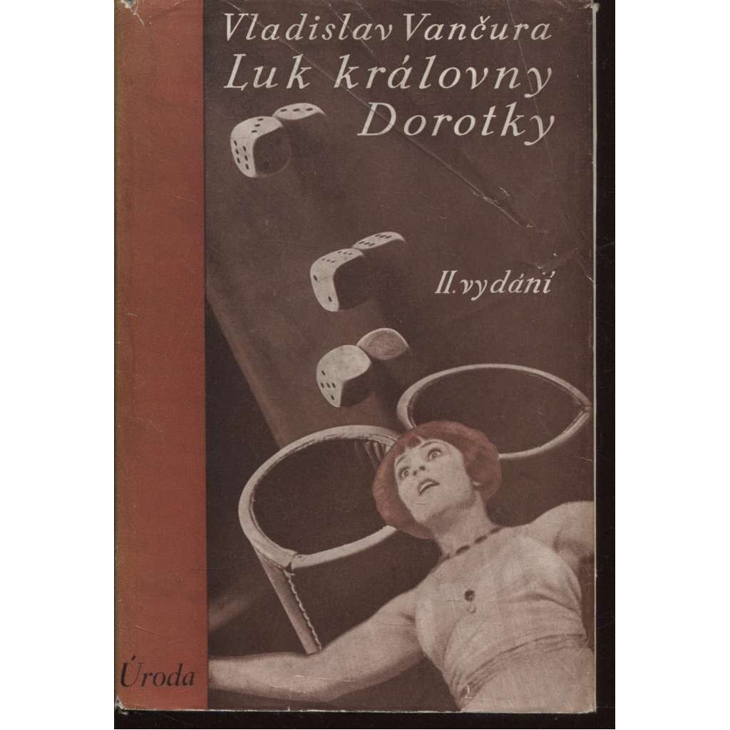 Luk královny Dorotky [obálka Toyen, fotografie - fotomontáž; vyd. Melantrich 1932]