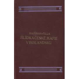 Hlídka České Mafie v Holandsku. Válečné vzpomínky