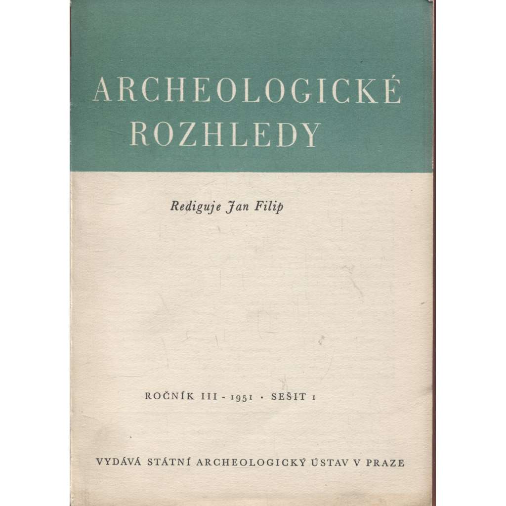 Archeologické rozhledy, ročník III./1951, sešit 1