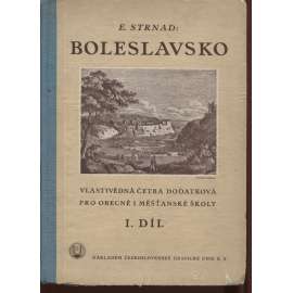 Boleslavsko I. a II. Vlastivědná četba dodatková pro obecné i měšťanské školy (2 svazky) - Mladá Boleslav a okolí, vlastivěda