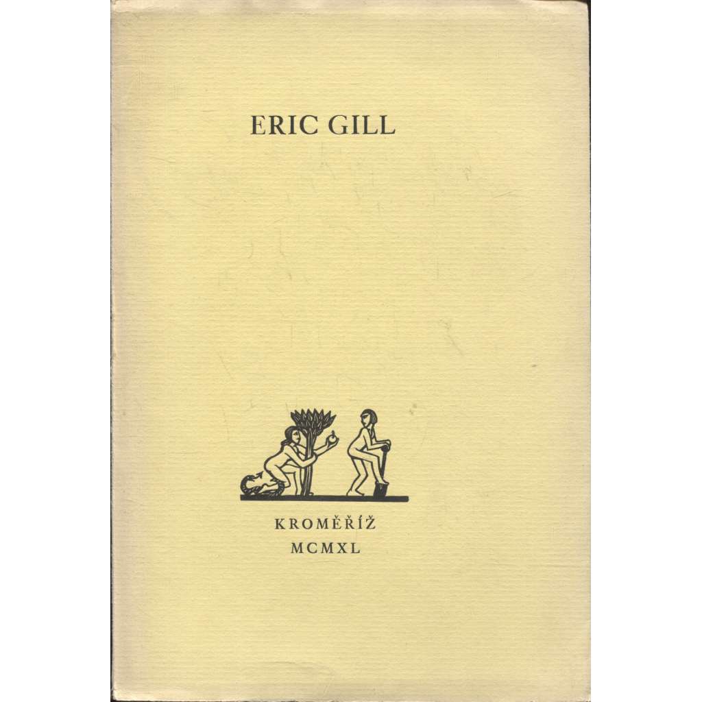 Eric Gill - člověk, umělec a myslitel