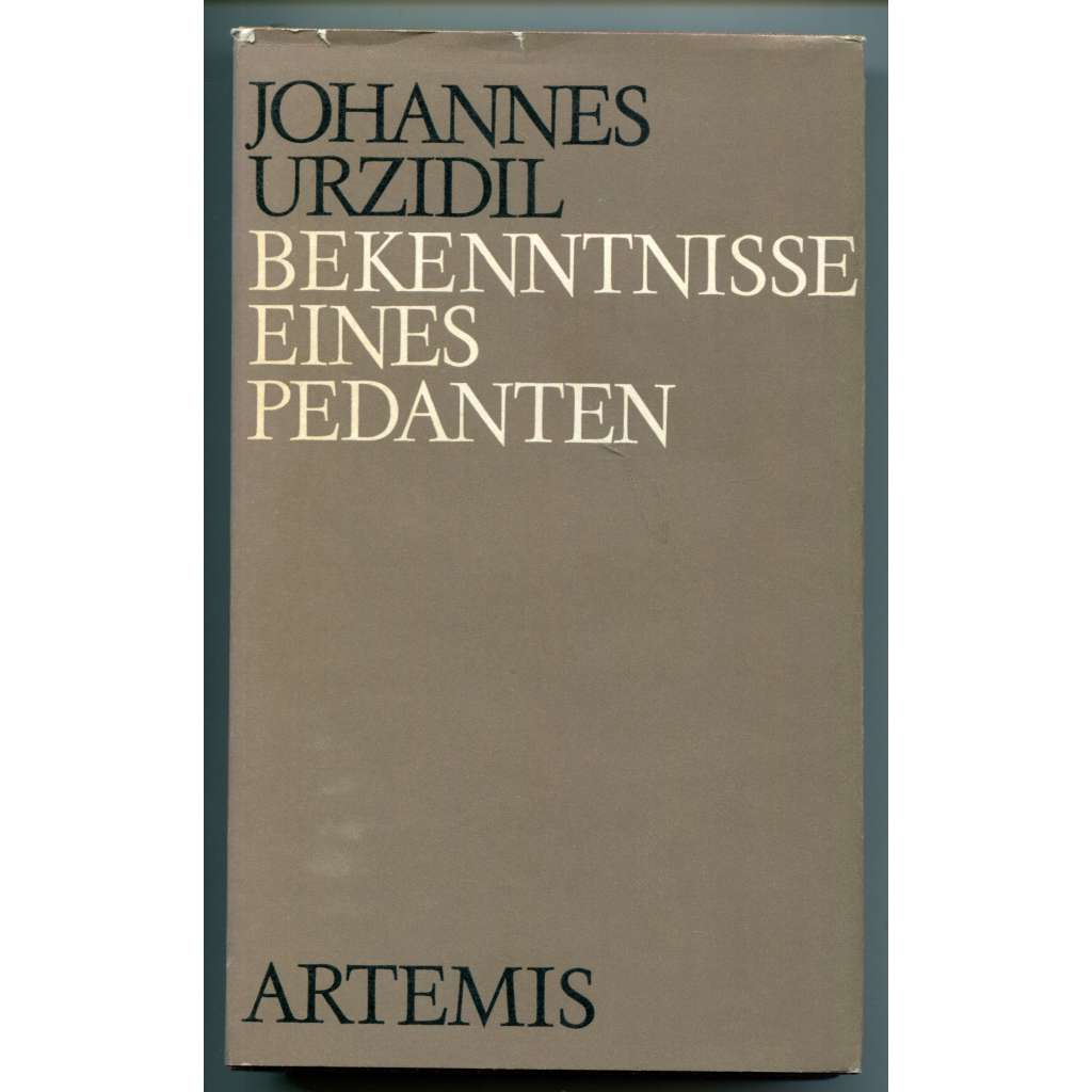 Bekenntnisse eines Pedanten. Erzählungen und Essays aus dem autobiographischen Nachlass [Pedantova zpověď, posmrtně vydané autobiografické povídky a eseje]