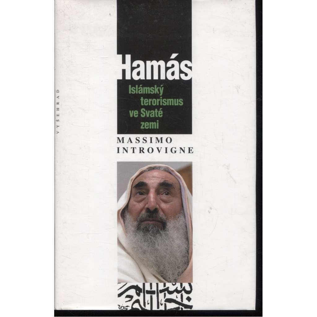 Hamás. Islámský terorismus ve Svaté zemi [Obsah: izraelsko-palestinský konflikt, Palestina, Izrael, Svatá země]