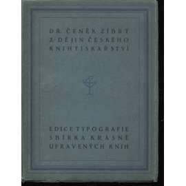 Z dějin českého knihtiskařství [Z obsahu: knihtisk, prvotisk, historie knihtisku v Čechách, staré tisky, dějiny knihy, knižní tvorba, typografie]