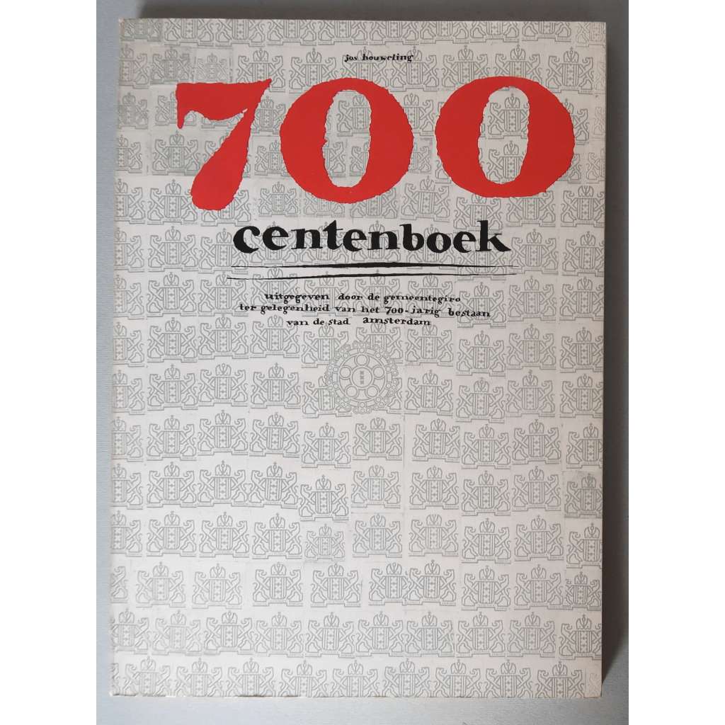 700 centenboek: uitgegeven door de gemeentegiro ter gelegenheid van het 700-jarig bestaan van de stad Amsterdam [fotografie, koláže, fotoreportáž, město Amsterdam]
