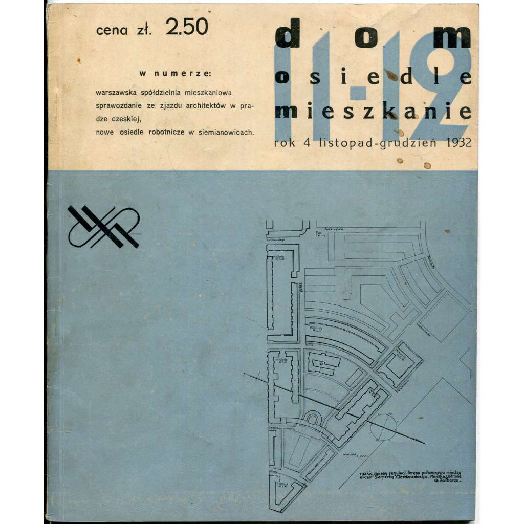 Dom, Osiedle, Mieszkanie, roč. 4, 1932, č. 11-12 [avantgarda; architektura; funkcionalismus; ČSR; Polsko; sídliště]