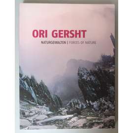 Ori Gersht. Naturgewalten. Filme und Fotografien / Forces of Nature. Film and Photography [Síla přírody, fotografie, katalog výstavy 2015]