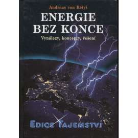 Energie bez konce: Vynálezy, koncepty, řešení (edice Tajemství)