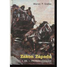 Pronásledování / Jménem spravedlnosti / Odplata (série: Zákon Západu) - 3 svazky (nakladatelství Návrat)