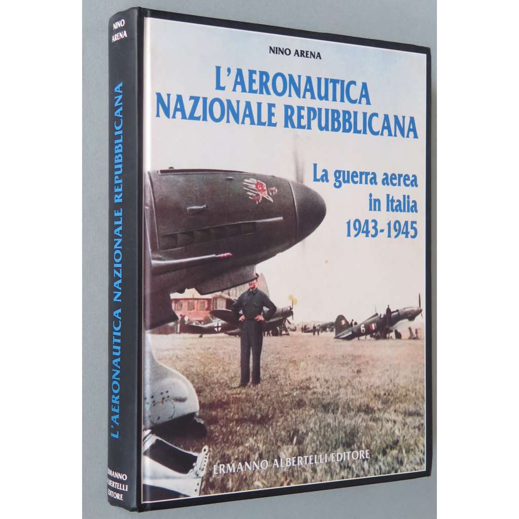 L'Aeronautica Nazionale Repubblicana, 1943-1945 [Itálie; Salo; druhá světová válka; letectvo; letadla; vzdušné síly]