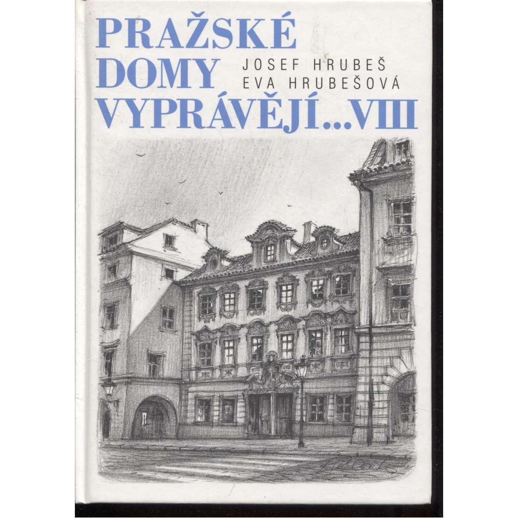 Pražské domy vyprávějí ...VIII. (Praha)