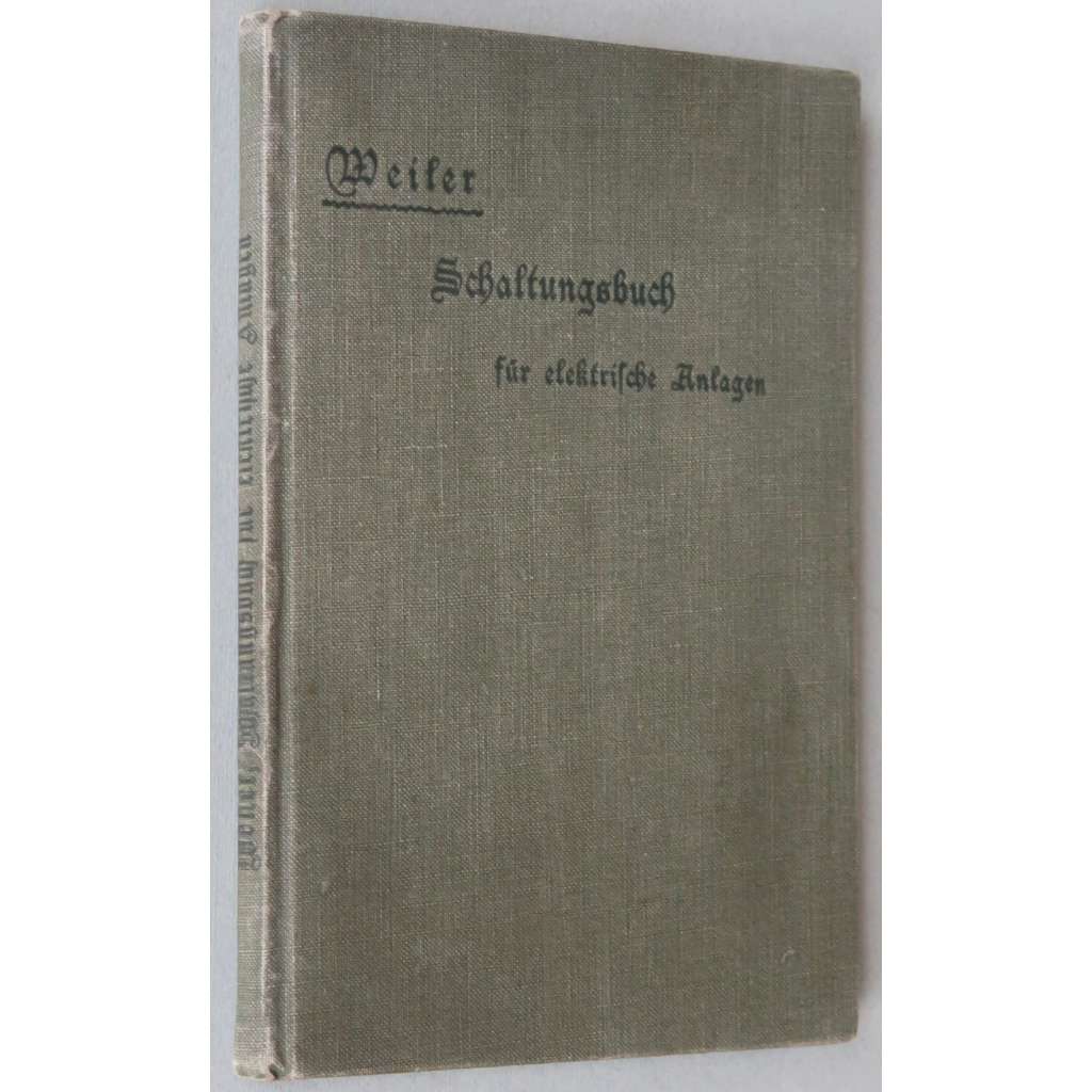 Schaltungsbuch für elektrischen Anlagen [1902; elektřina; elektrické obvody; přístroje; fyzika; věda; dřevoryty]