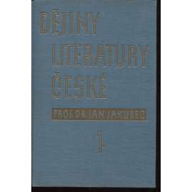 Dějiny literatury české, 2 svazky (Od nejstarších dob do probuzení politického - do poloviny 19. století)