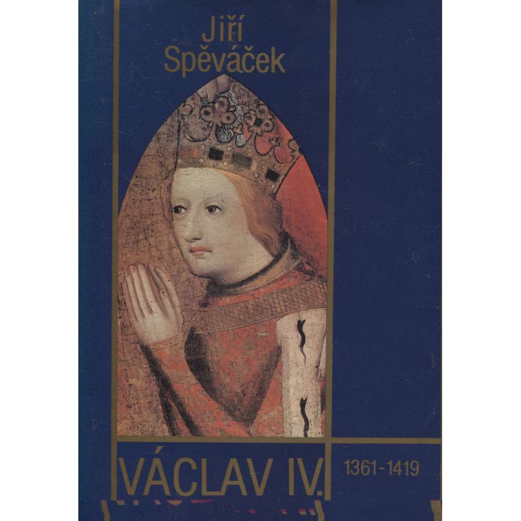 Václav IV. (1361-1419) K předpokladům husitské revoluce [České dějiny, Lucemburkové, středověk, pozdní gotika, husitství]