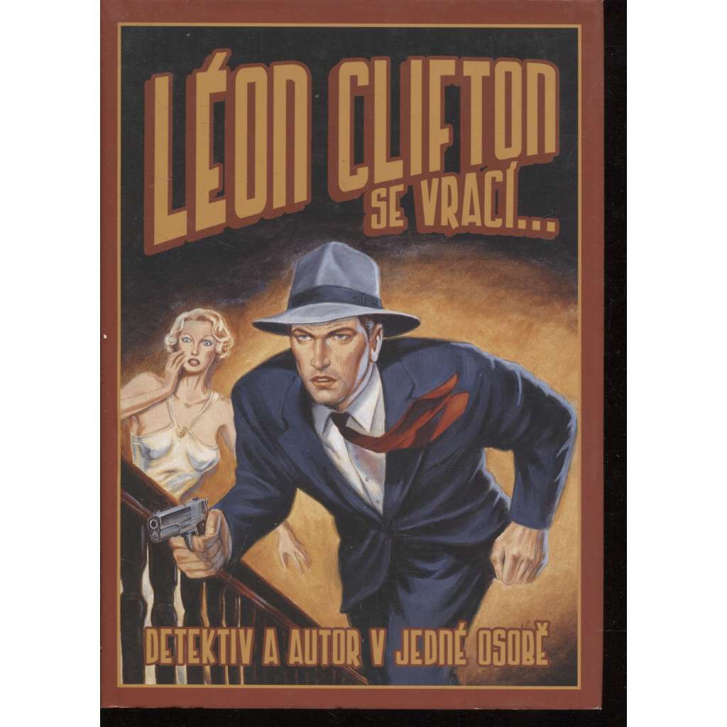 Léon Clifton se vrací... (série: Z pamětí amerického detektiva Léona Cliftona) - detektivka