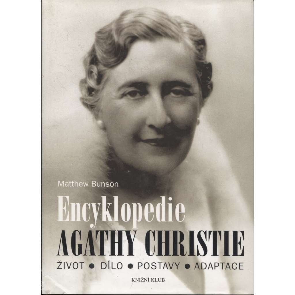 Encyklopedie Agathy Christie: život, dílo, postavy, adaptace[Agatha Christie]