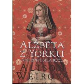 Alžběta z Yorku: Poslední bílá růže (Jindřich VIII.)
