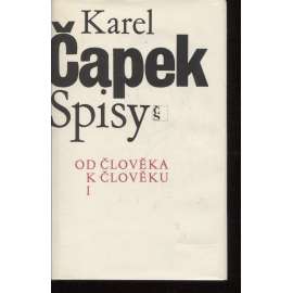 Karel Čapek - Od člověka k člověku I. (Spisy Karla Čapka, sv. XIV.) [žurnalistika, společenská publicistika, články z novin, sloupky, úvahy, glosy, studie]