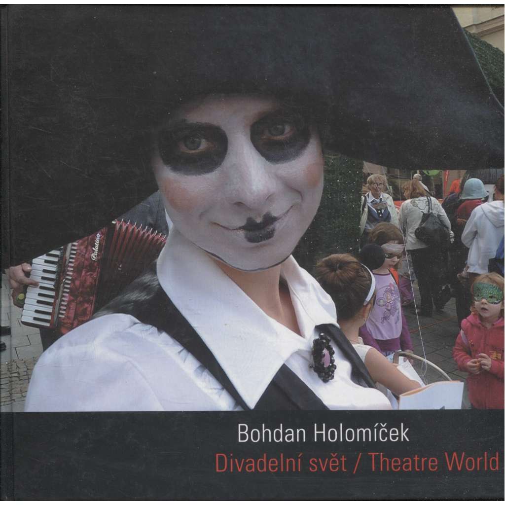 Divadelní svět / Theatre World (Bohdan Holomíček)