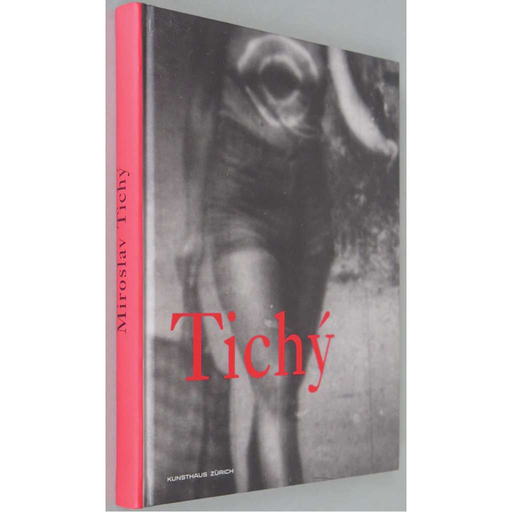 Miroslav Tichý [výstavní katalog, Kunsthaus Zürich, 2005; fotografie; erotika; umění; německy]