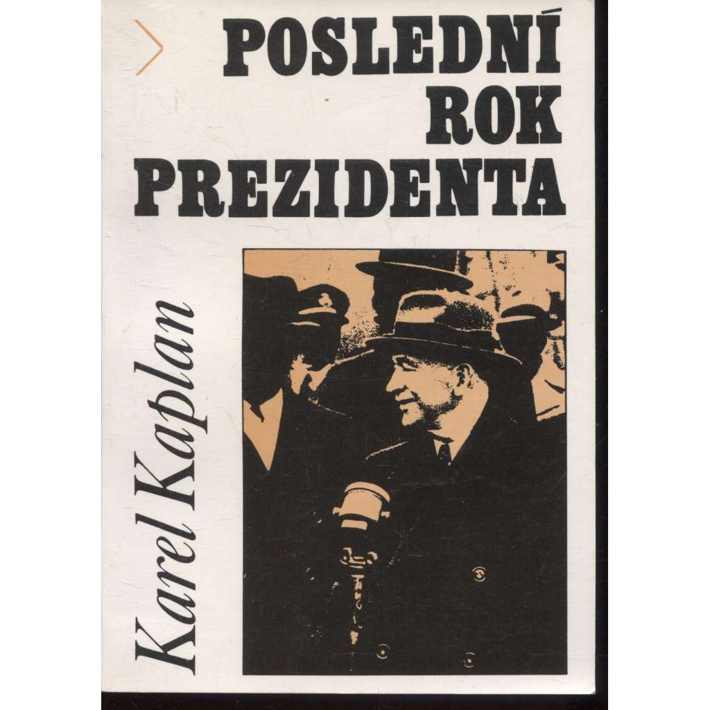Poslední rok prezidenta [Edvard Beneš 1948 - vítězný únor, převzetí moci komunisty]