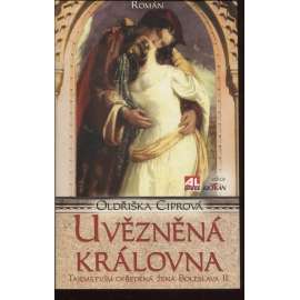 Uvězněná královna - Tajemstvím opředená žena Boleslava II.