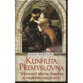 Kunhuta Přemyslovna - vynucený sňatek českého a polského království