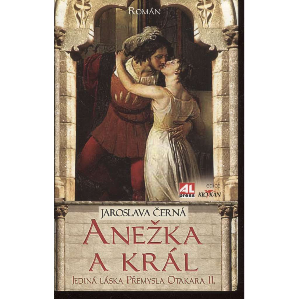 Anežka a král - Jediná láska Přemysla Otakara II.