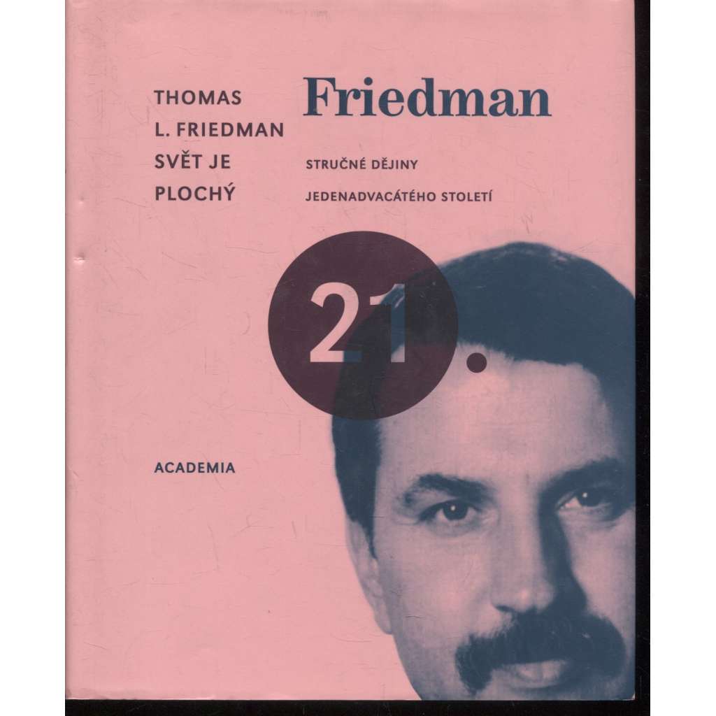 Svět je plochý - Stručné dějiny jedenadvacátého století [Friedman]