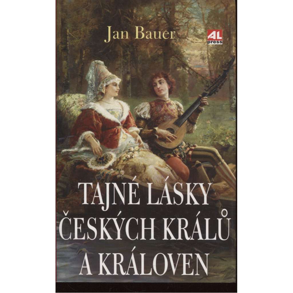Tajné lásky českých králů a královen Tajné lásky českých králů a královen