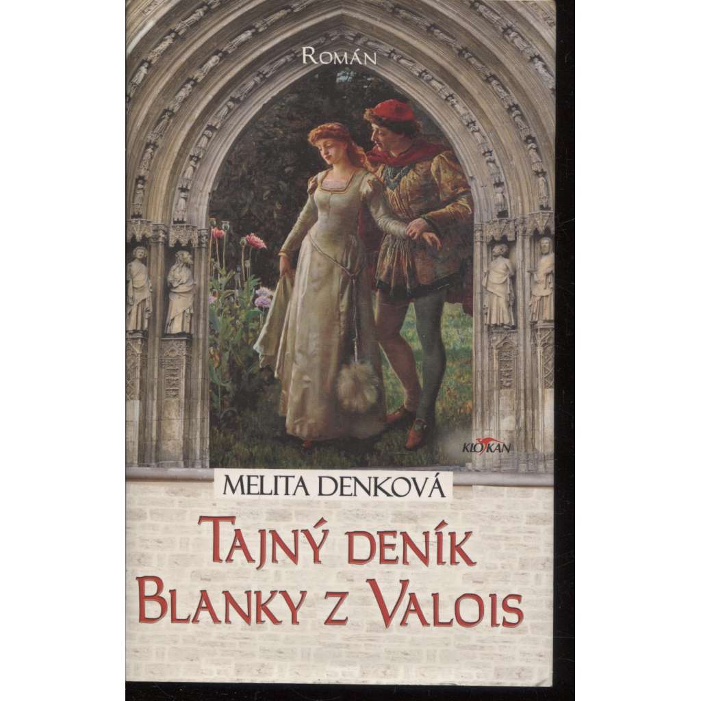 Tajný deník Blanky z Valois [Blanka z Valois, manželka krále Karla IV.]