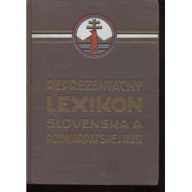 Reprezentačný lexikon Slovenska a Podkarpatskej Rusi (Ukrajina, Podkarpatská Rus, Slovensko)