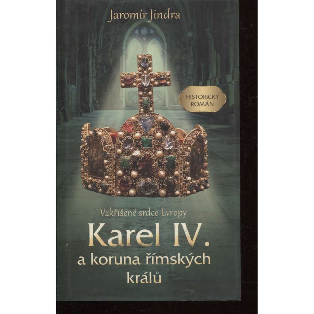 Karel IV. a koruna římských králů