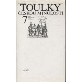 Toulky českou minulostí 7. (Od konce napoleonských válek do vzniku Rakousko-Uherska (1815-1867) [České dějiny 19. století, Habsburkové, František Josef, rok 1848 aj.]