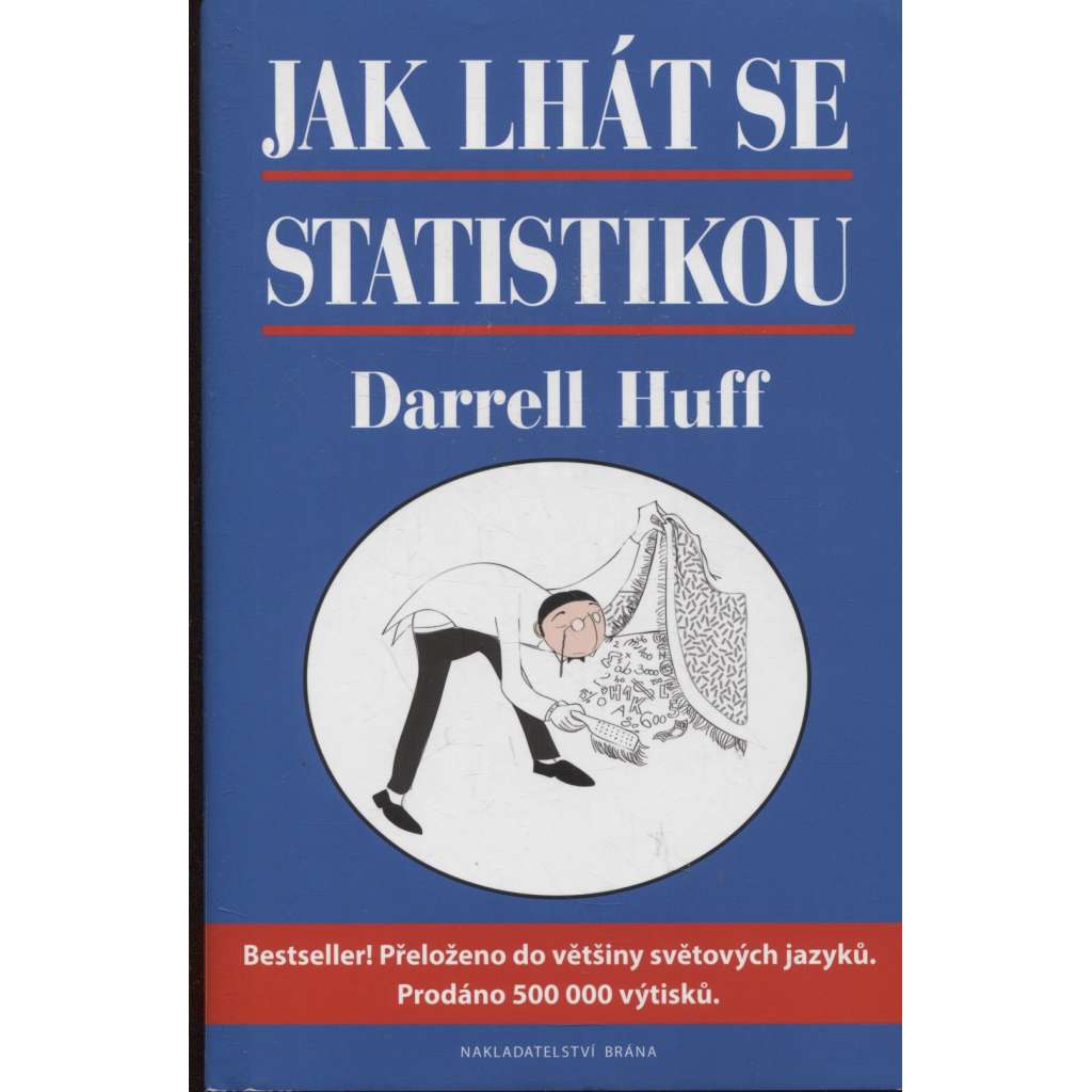 Jak lhát se statistikou [učebnice statistiky pro nematematické obory na mnoha univerzitách]