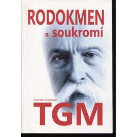 Rodokmen a soukromí TGM [prezident Masaryk]