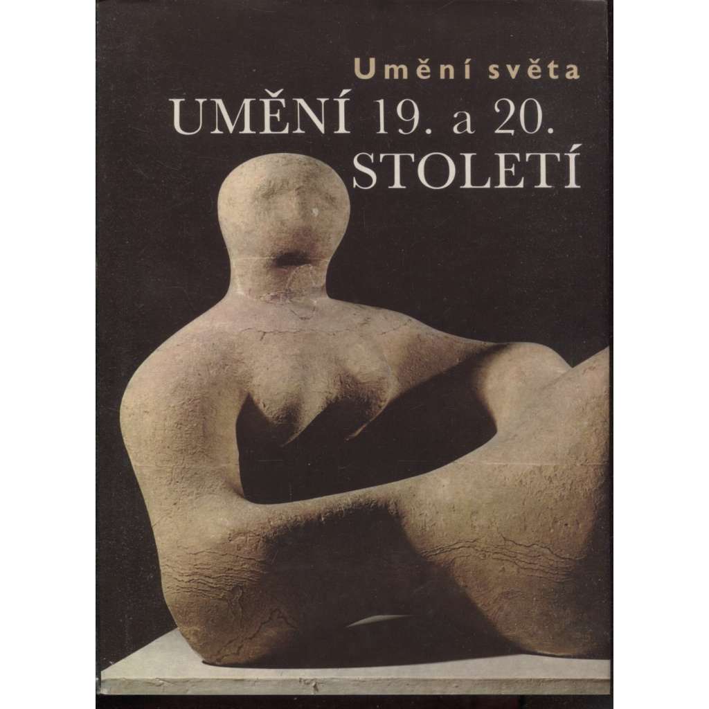 Umění světa – Umění 19. a 20. století (dějiny umění)