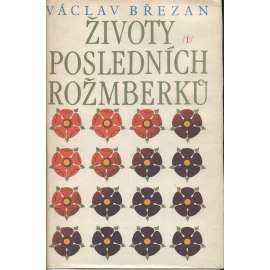 Životy posledních Rožmberků 1+2 (Rožmberkové) Václav Březan [Petr Vok a Vilém z Rožmberka]